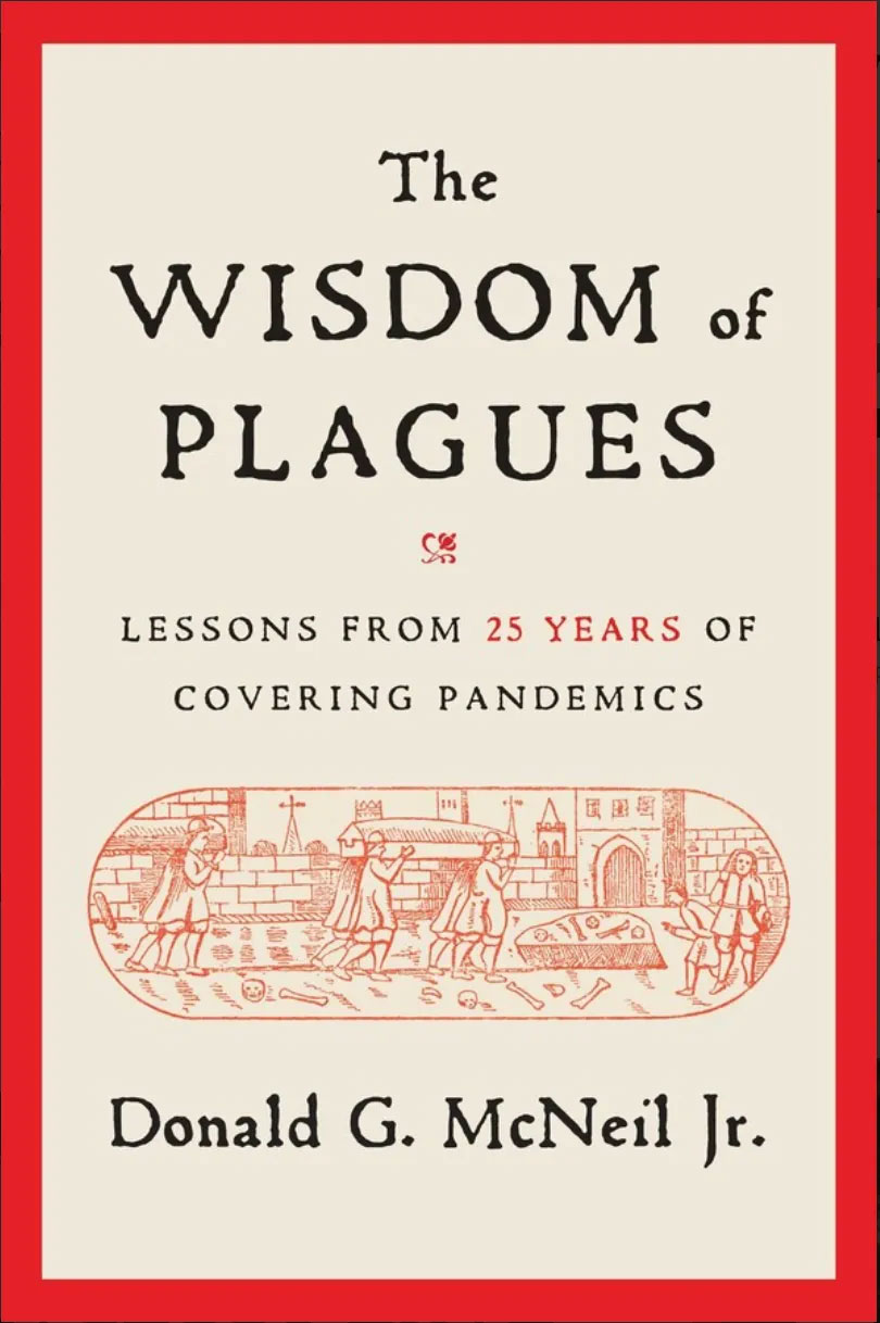 Book cover for The Wisdom of Plagues or Lessons from 25 years of covering pandemics